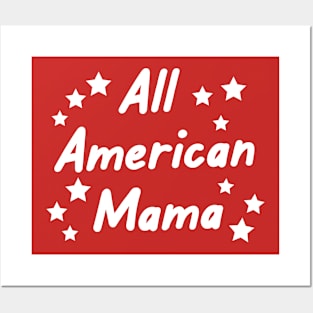 All American Mama,Patriotic 4th of July Posters and Art